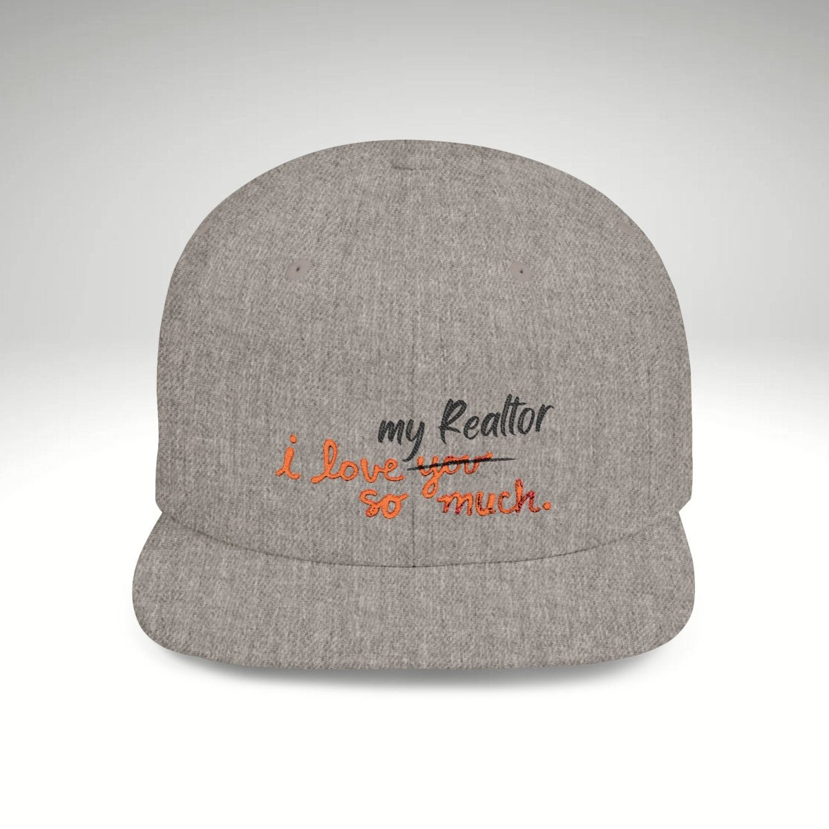 I Love My Realtor So Much Embroidered Snapback Hat - Hats | ShirtyAgents