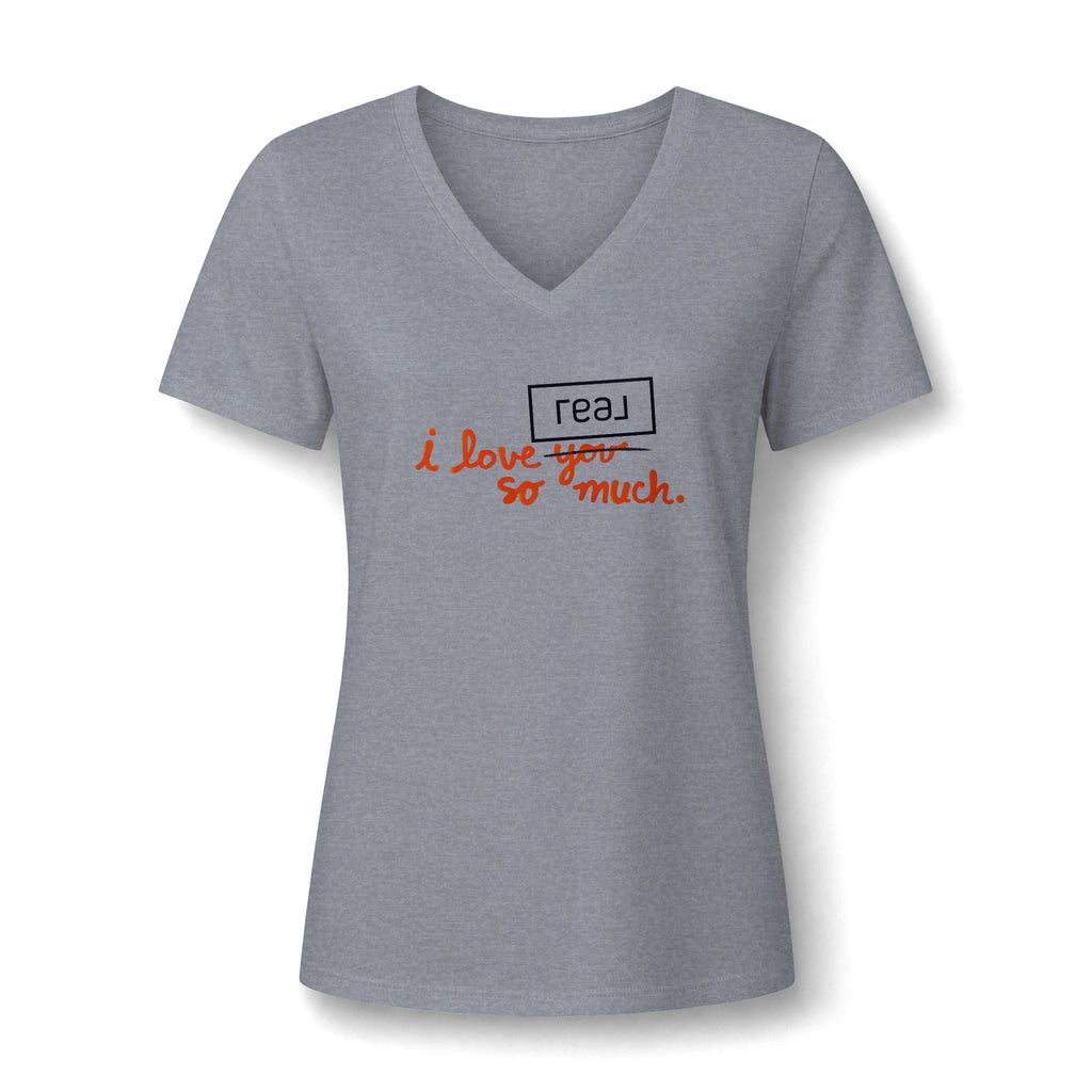 I Love REAL Broker So Much | Relaxed V-Neck Tee - T-Shirt | ShirtyAgents