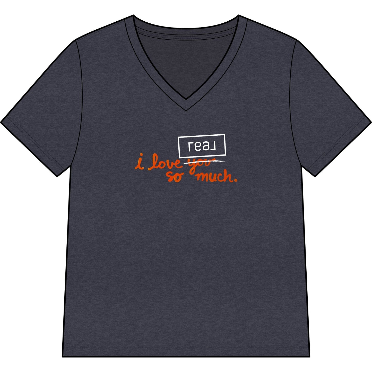 I Love REAL Broker So Much | Relaxed V - Neck Tee - T-Shirt | ShirtyAgents