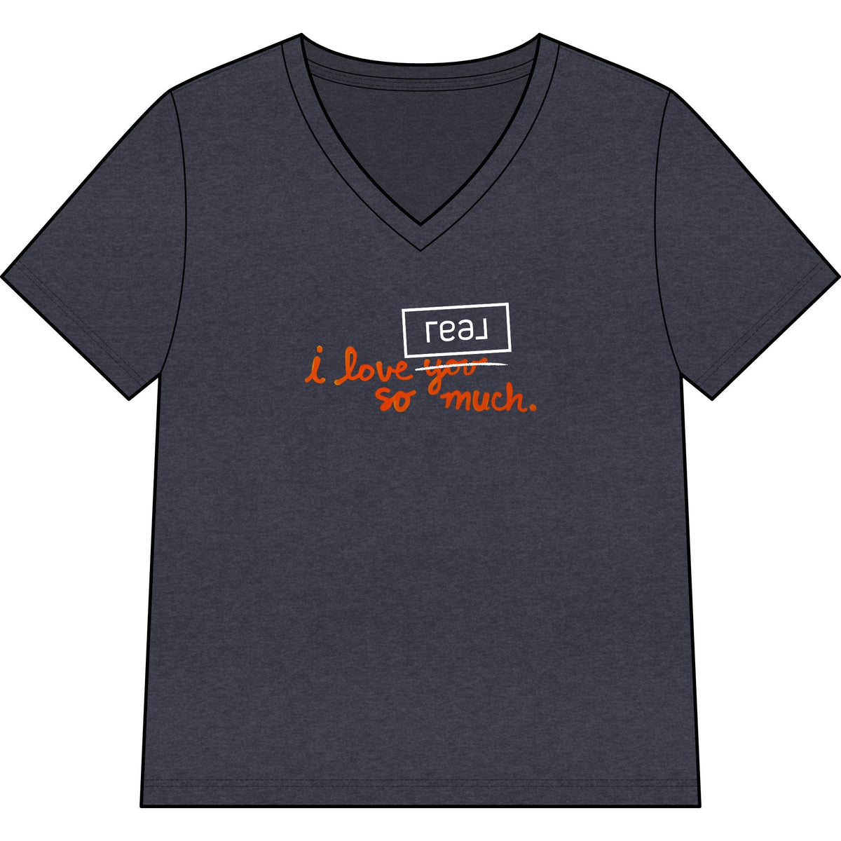 I Love REAL Broker So Much | Relaxed V - Neck Tee - T-Shirt | ShirtyAgents