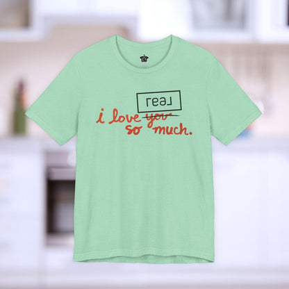 I Love Real Broker So Much Tshirt - T-Shirt | ShirtyAgents