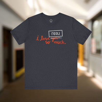 I Love Real Broker So Much Tshirt - T-Shirt | ShirtyAgents