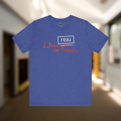 I Love Real Broker So Much Tshirt - T-Shirt | ShirtyAgents
