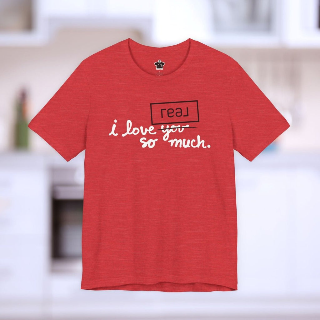 I Love Real Broker So Much Tshirt - T-Shirt | ShirtyAgents