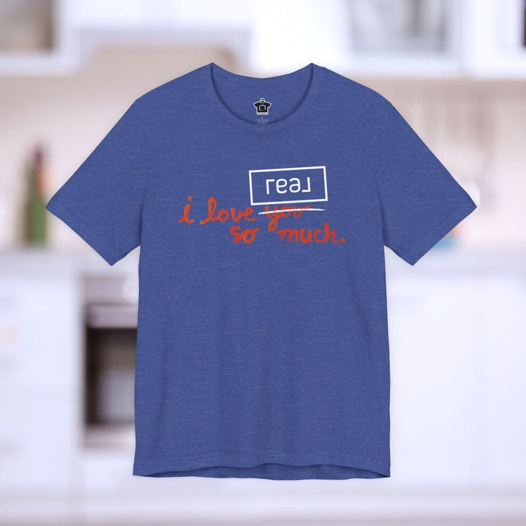 I Love Real Broker So Much Tshirt - T-Shirt | ShirtyAgents