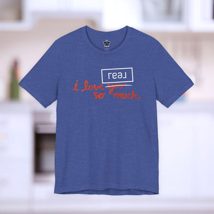 I Love Real Broker So Much Tshirt - T-Shirt | ShirtyAgents