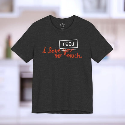 I Love Real Broker So Much Tshirt - T-Shirt | ShirtyAgents