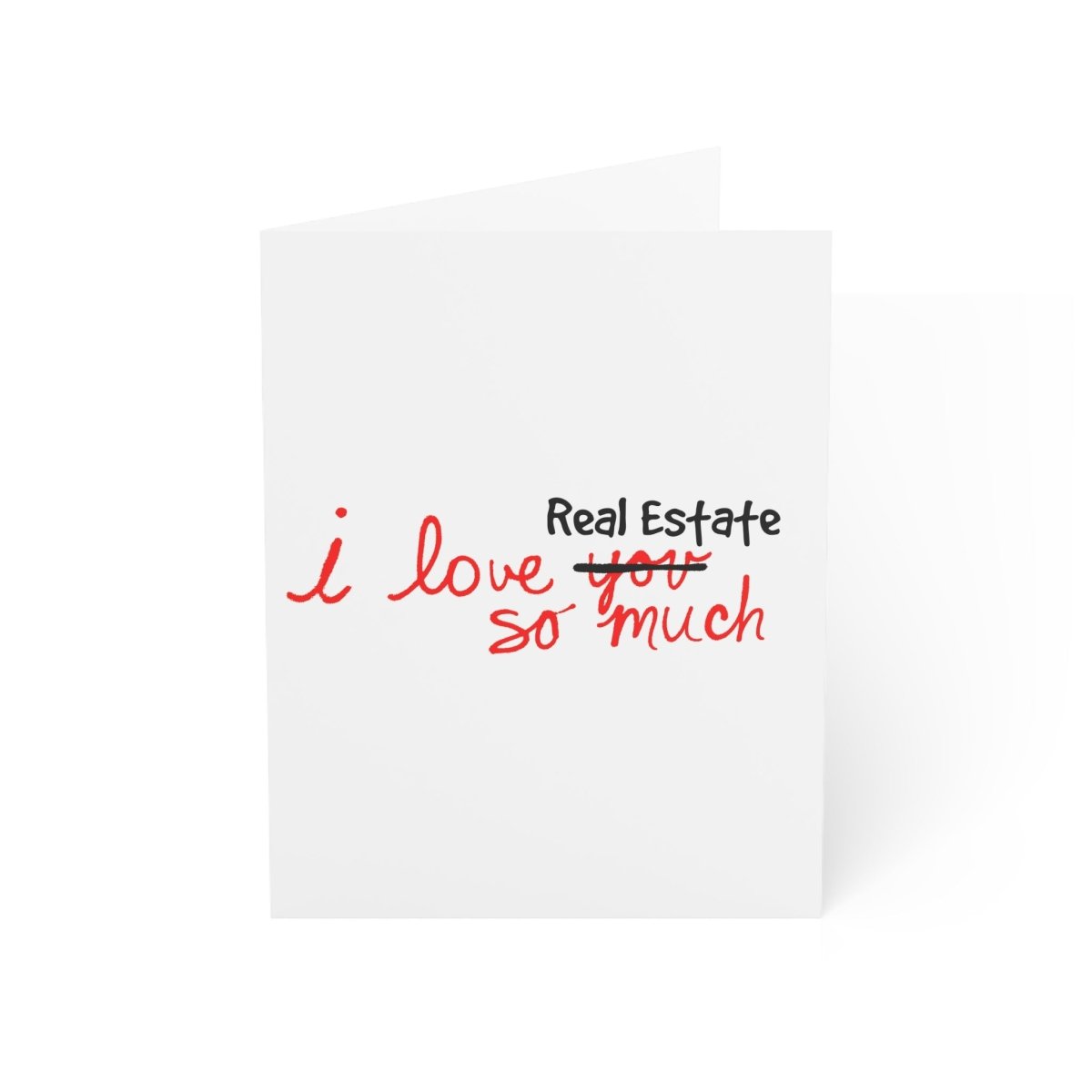 I Love Real Estate So Much Folded Greeting Cards - Paper products | ShirtyAgents