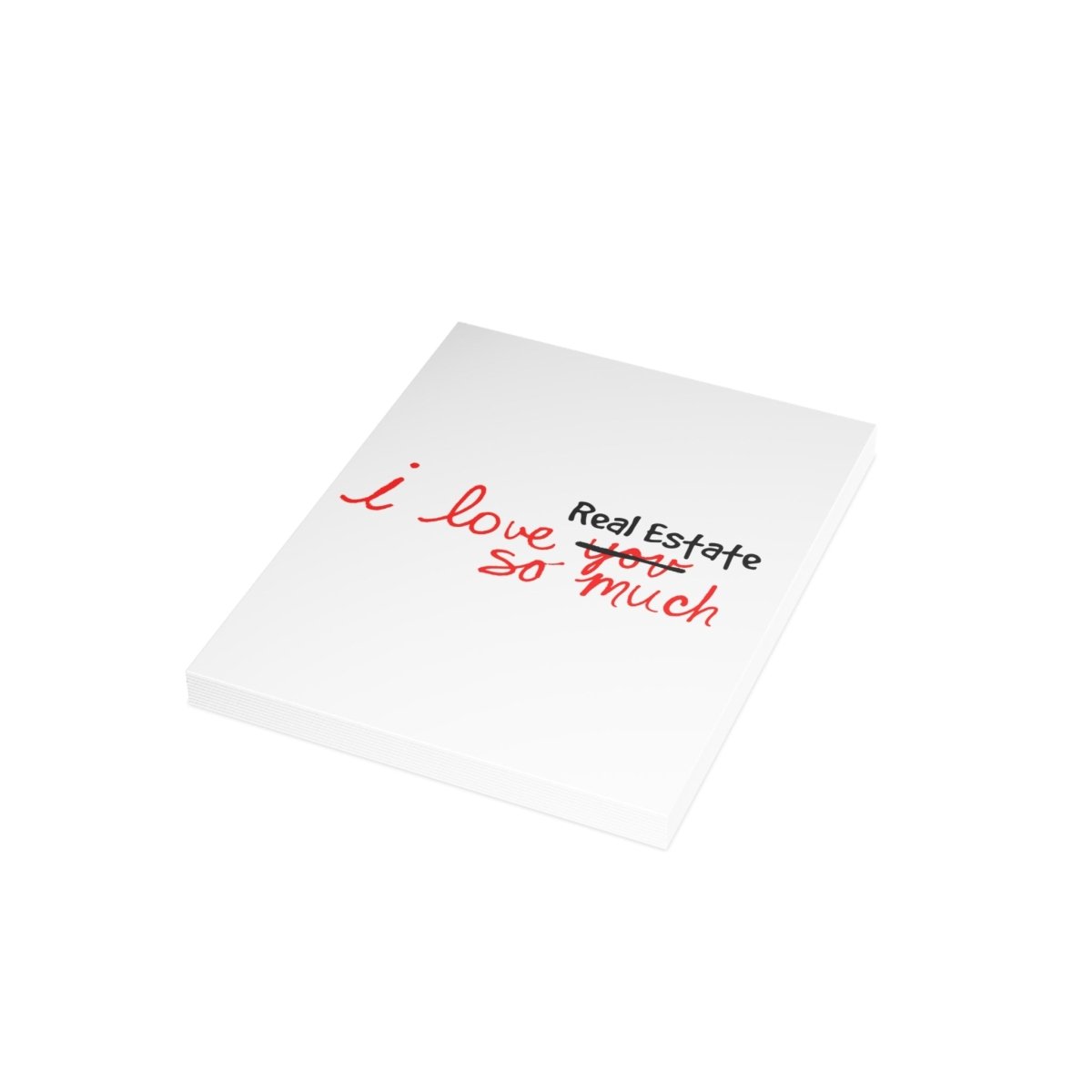 I Love Real Estate So Much Folded Greeting Cards - Paper products | ShirtyAgents