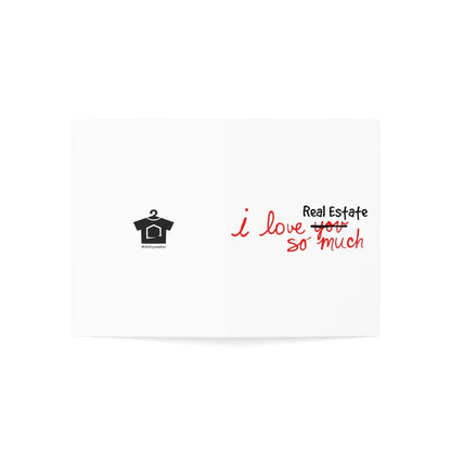 I Love Real Estate So Much Folded Greeting Cards - Paper products | ShirtyAgents