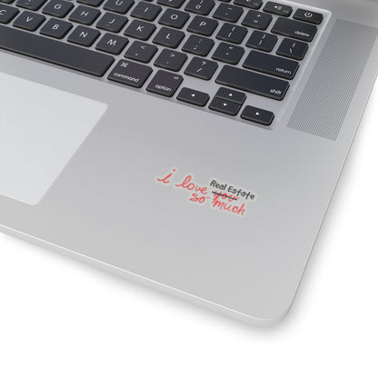 I Love Real Estate So Much Sticker - Paper products | ShirtyAgents