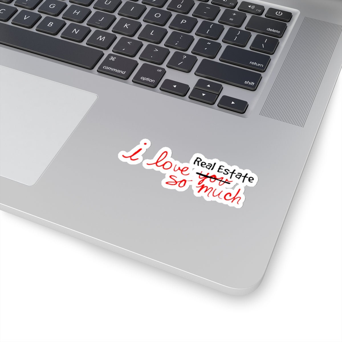 I Love Real Estate So Much Sticker - Paper products | ShirtyAgents