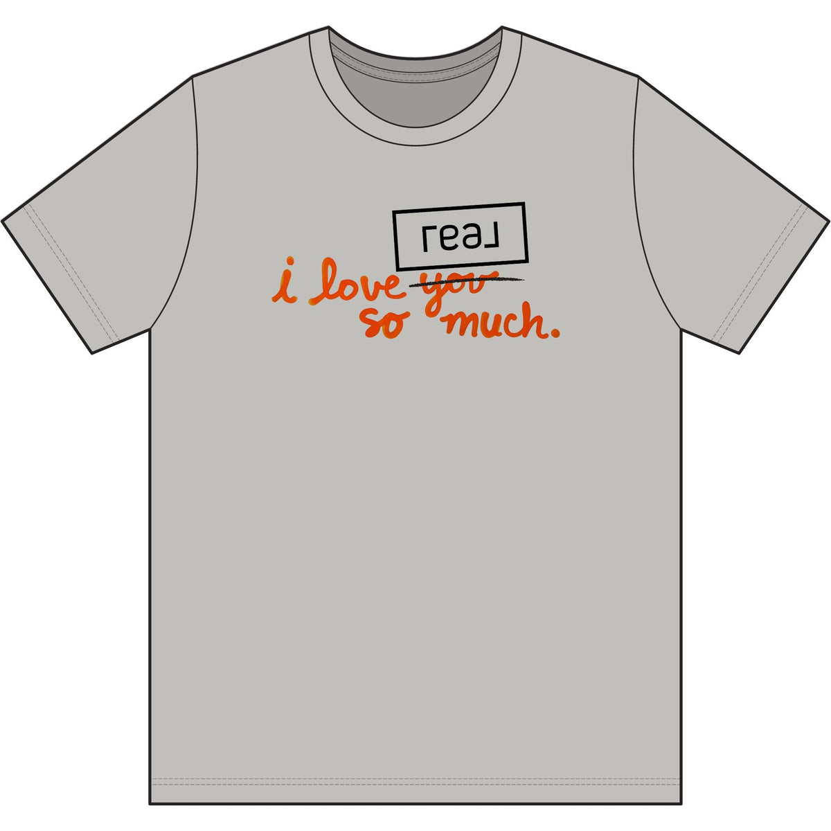 I Love REAL So Much | Soft Premium Tee - T-Shirt | ShirtyAgents