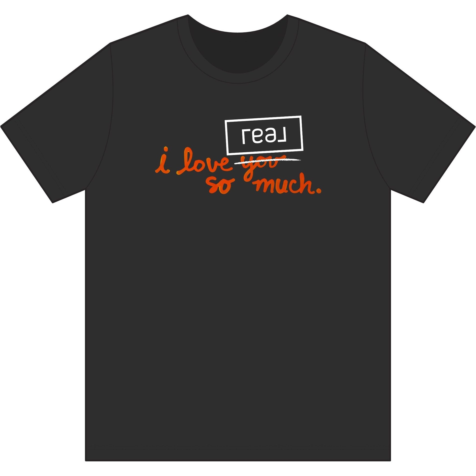 I Love REAL So Much | Soft Premium Tee - T-Shirt | ShirtyAgents