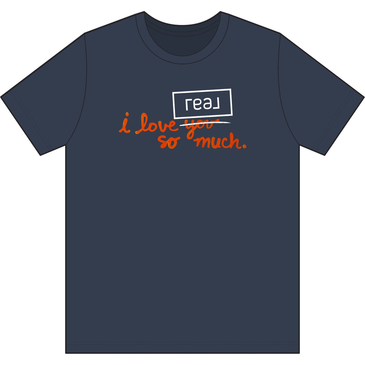 I Love REAL So Much | Soft Premium Tee - T-Shirt | ShirtyAgents