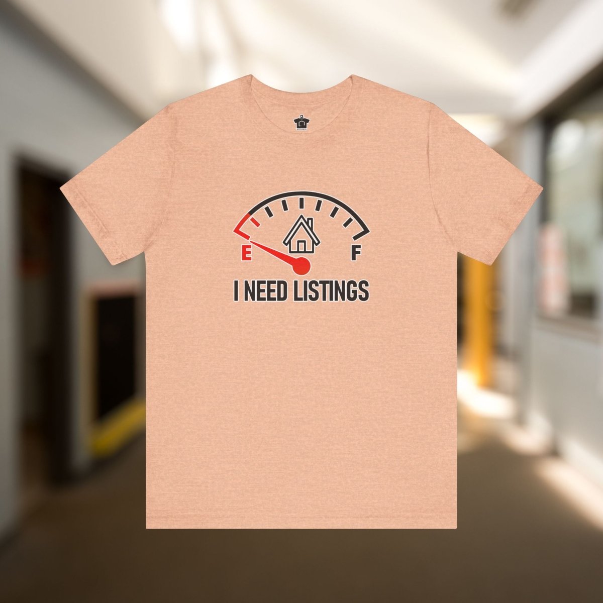 I Need Listings – Funny Realtor T-Shirt - T-Shirt | ShirtyAgents