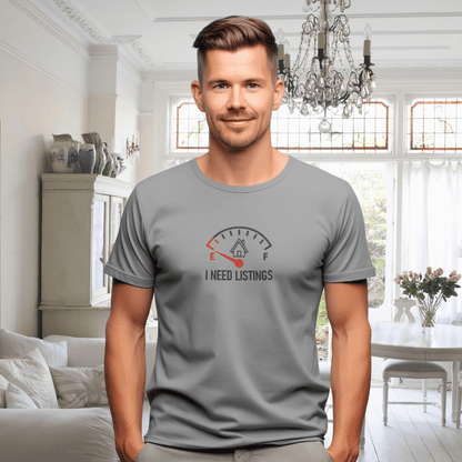 I Need Listings – Funny Realtor T-Shirt - T-Shirt | ShirtyAgents