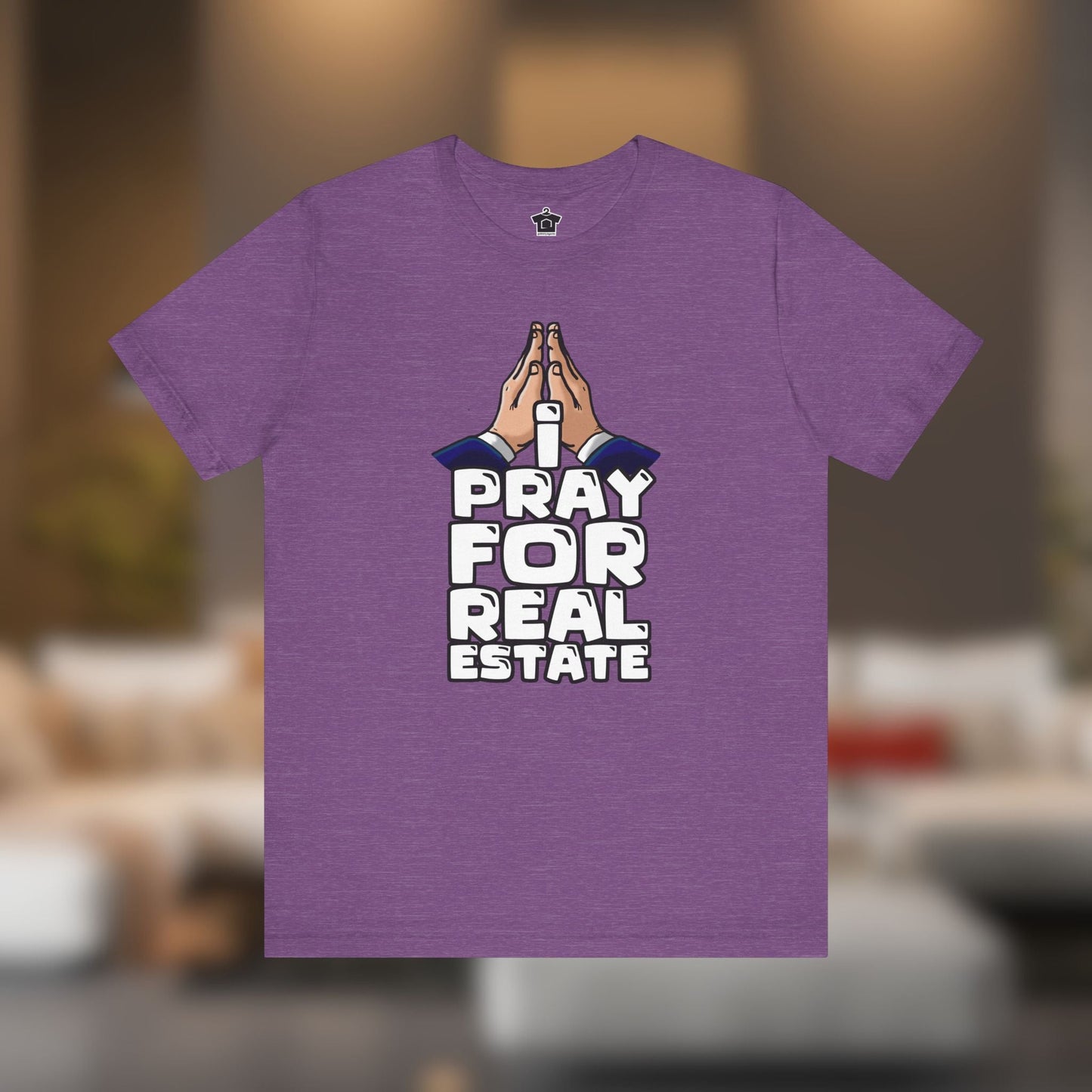 I Pray for Real Estate – Faith, Deals & Dream Homes - T-Shirt | ShirtyAgents