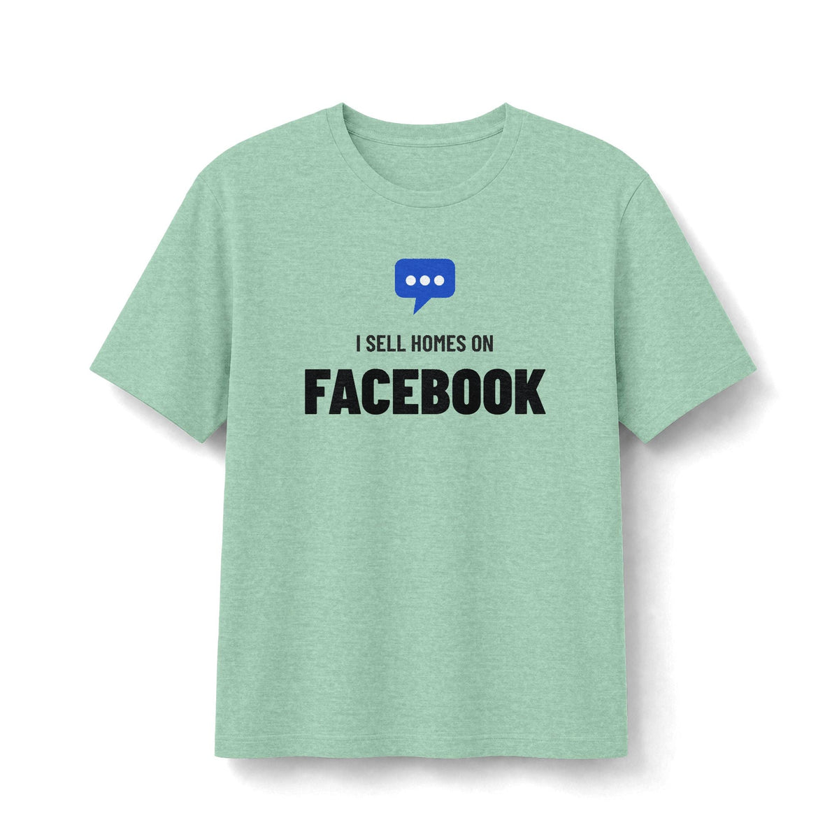 I Sell Homes On Facebook | Soft Premium Tee - T-Shirt | ShirtyAgents