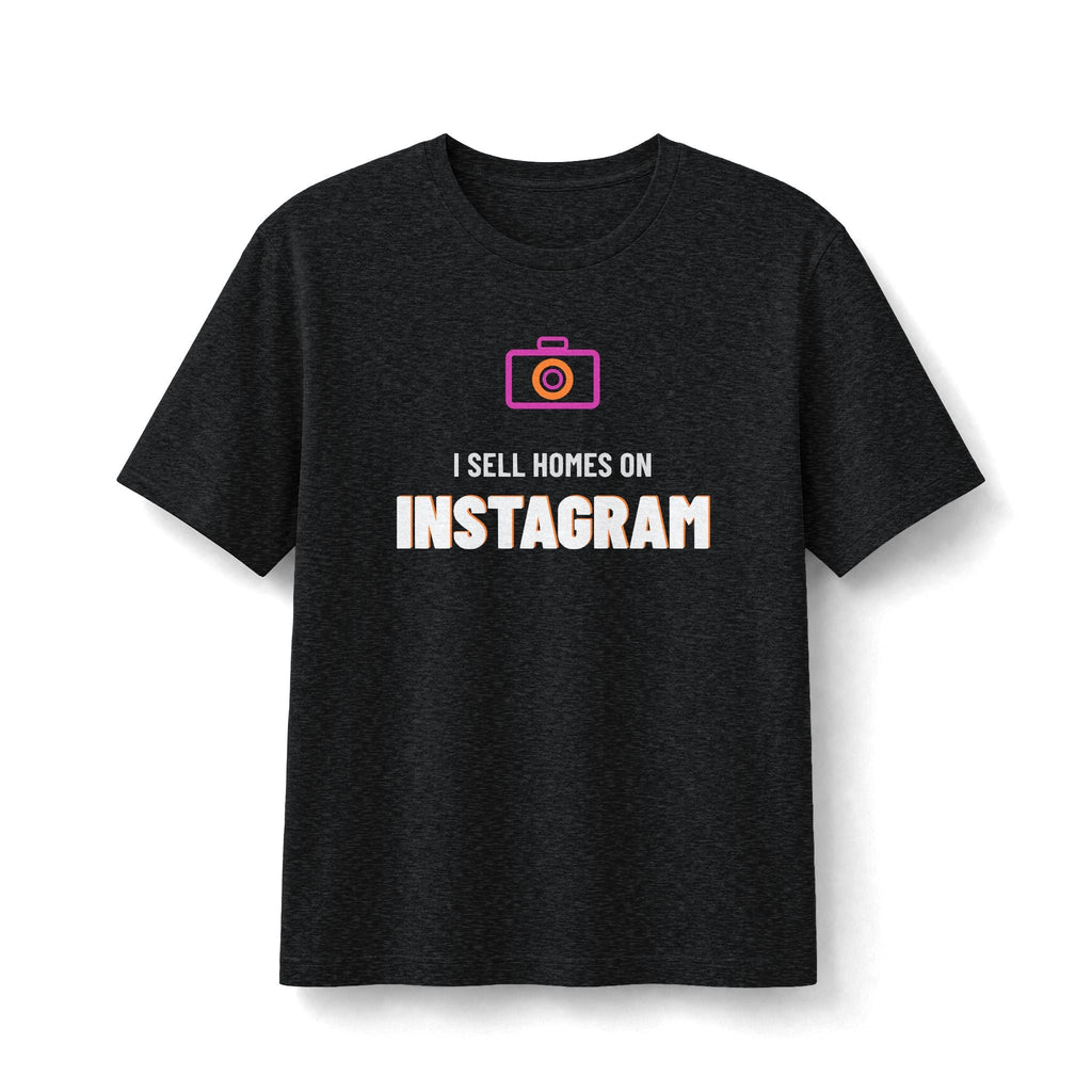 I Sell Homes On Instagram | Soft Premium Tee - T-Shirt | ShirtyAgents