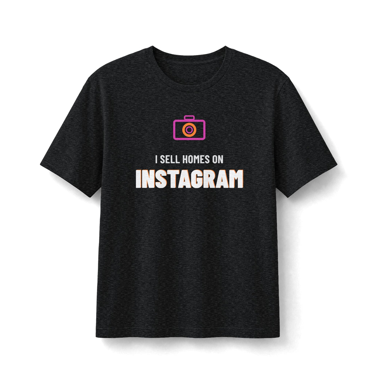 I Sell Homes On Instagram | Soft Premium Tee - T-Shirt | ShirtyAgents