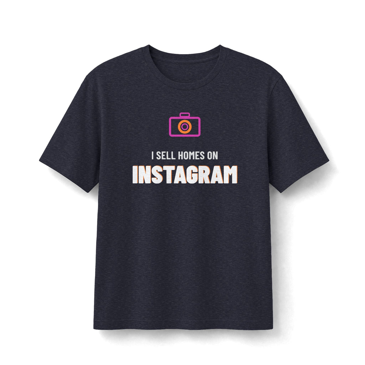I Sell Homes On Instagram | Soft Premium Tee - T-Shirt | ShirtyAgents