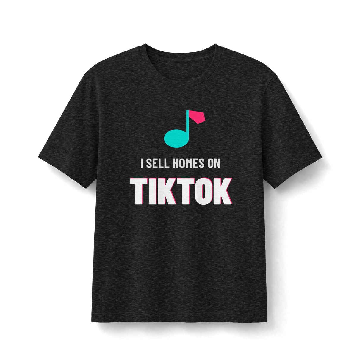 I Sell Homes On TikTok | Soft Premium Tee - T-Shirt | ShirtyAgents
