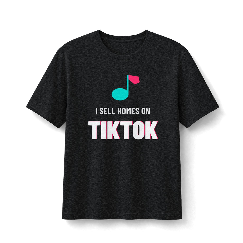 I Sell Homes On TikTok | Soft Premium Tee - T-Shirt | ShirtyAgents