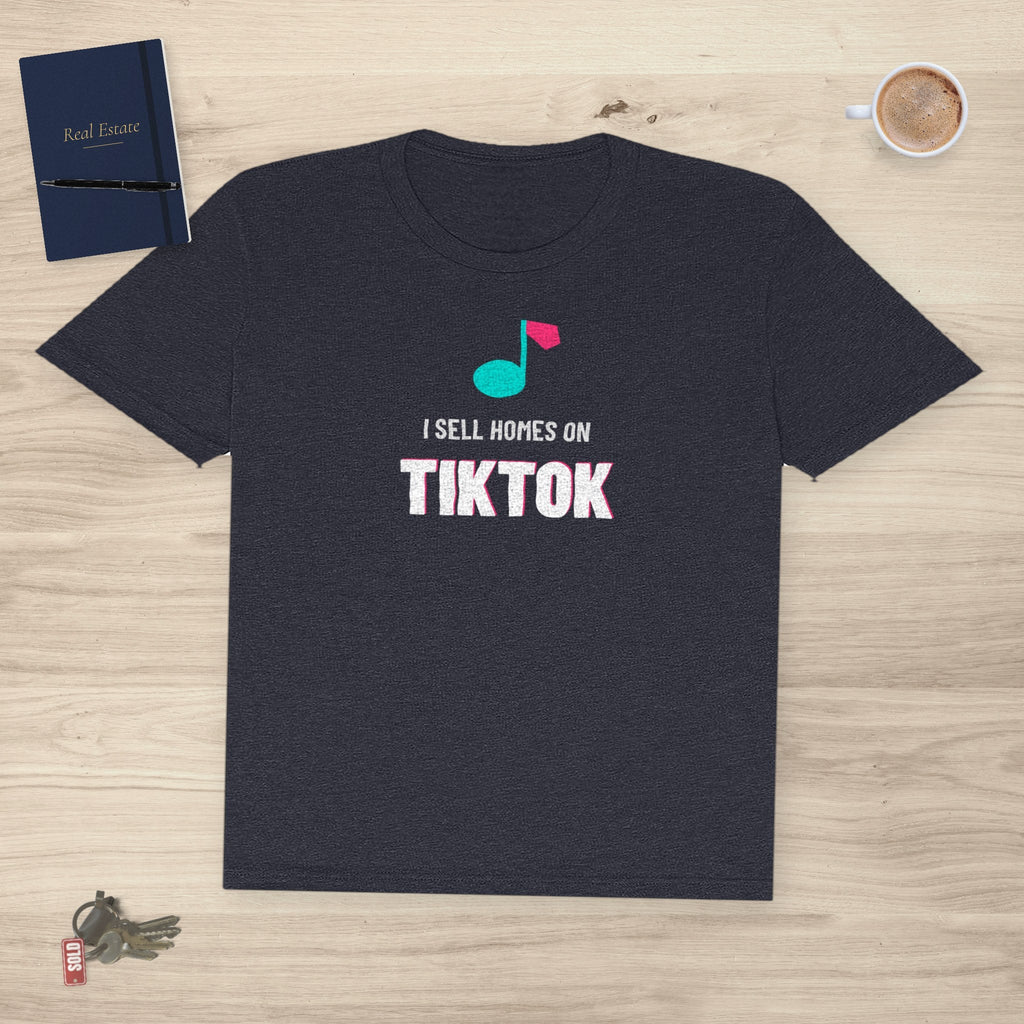 I Sell Homes On TikTok | Soft Premium Tee - T-Shirt | ShirtyAgents