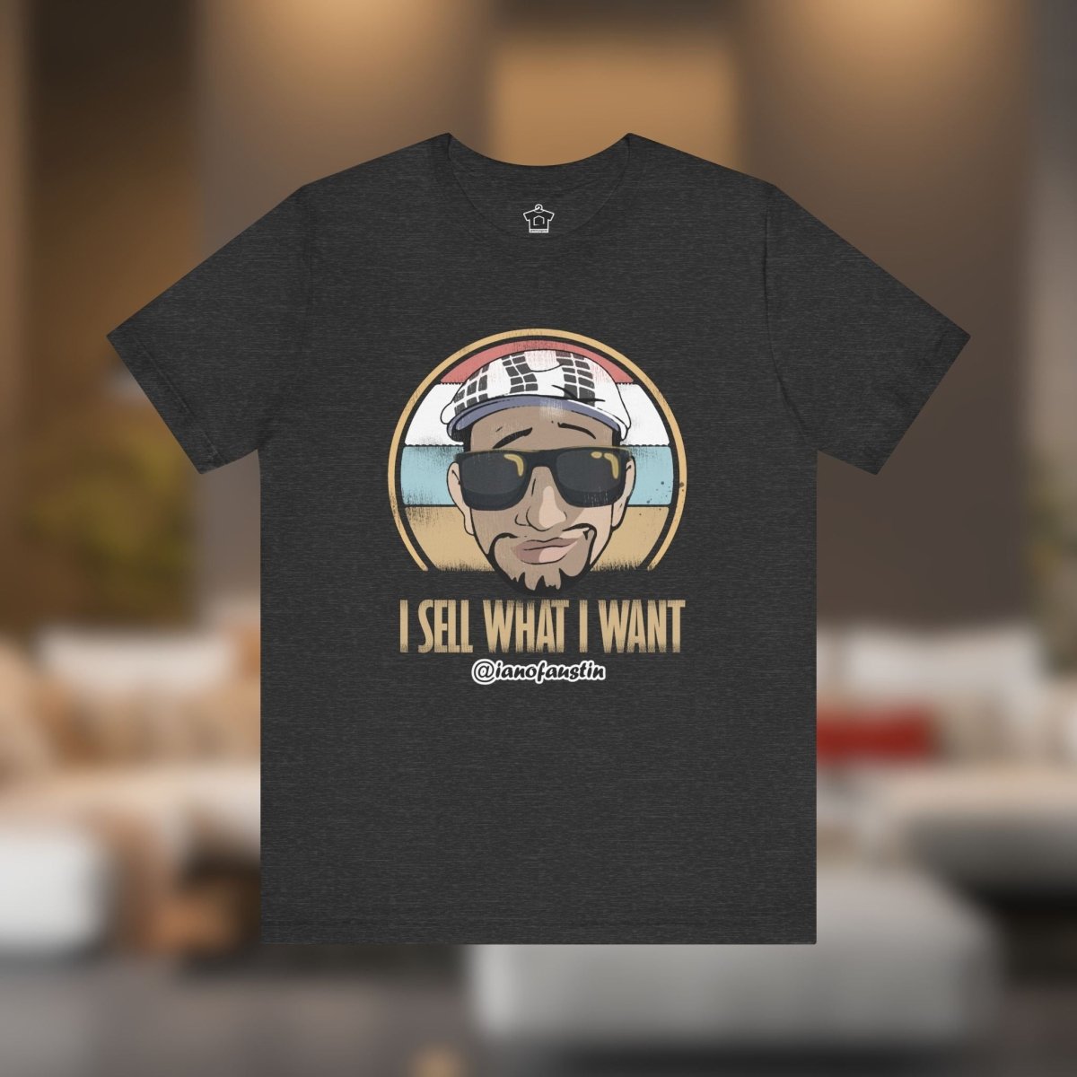 I Sell What I Want ianofaustin - T-Shirt | ShirtyAgents