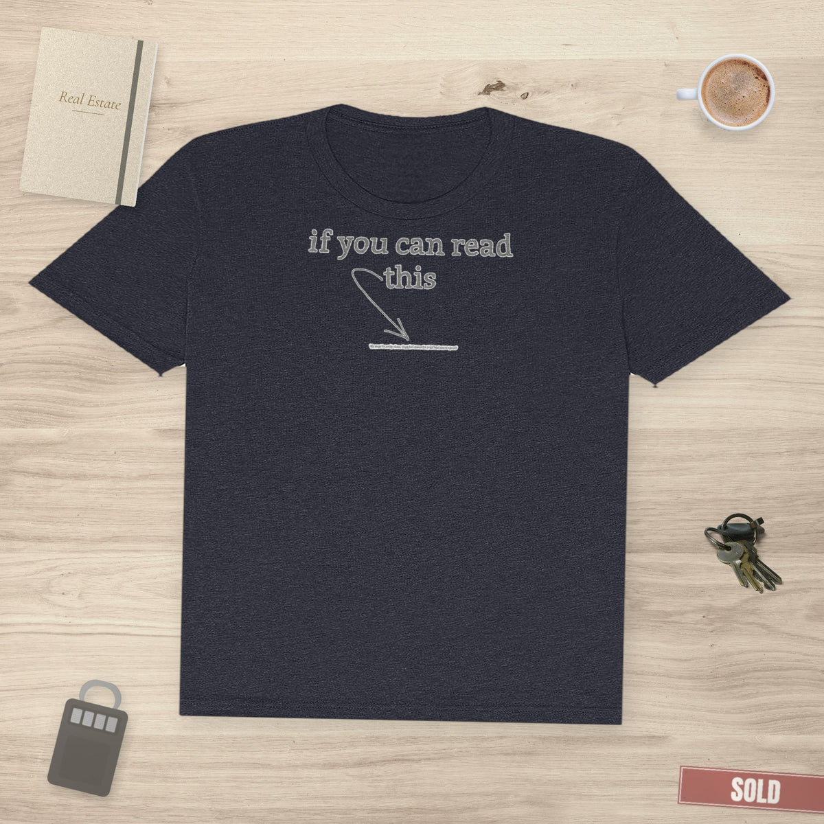If You Can Read This | Classic Tee - T-Shirt | ShirtyAgents