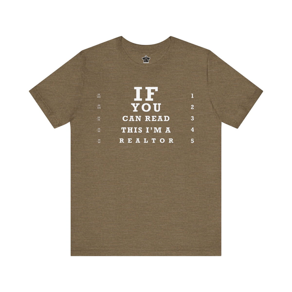 "If You Can Read This, I'm A Realtor" T-Shirt - T-Shirt | ShirtyAgents