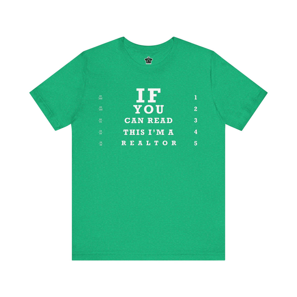 "If You Can Read This, I'm A Realtor" T-Shirt - T-Shirt | ShirtyAgents
