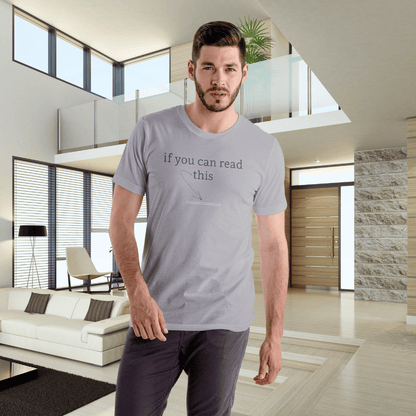 If You Can Read This Tee - T-Shirt | ShirtyAgents
