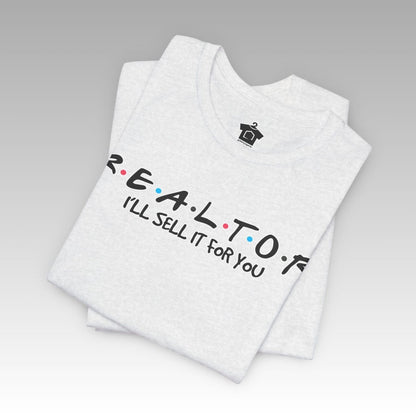 I'll Sell It For You – The Ultimate Realtor Hustle Tee - T-Shirt | ShirtyAgents