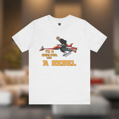 I'm A Realtor And A Rebel ianofaustin - T-Shirt | ShirtyAgents