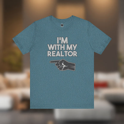 I’m With My Realtor T-Shirt - T-Shirt | ShirtyAgents
