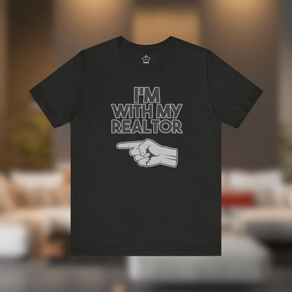 I’m With My Realtor T-Shirt - T-Shirt | ShirtyAgents