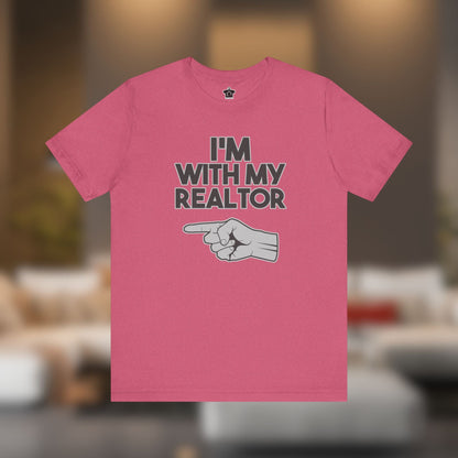 I’m With My Realtor T-Shirt - T-Shirt | ShirtyAgents