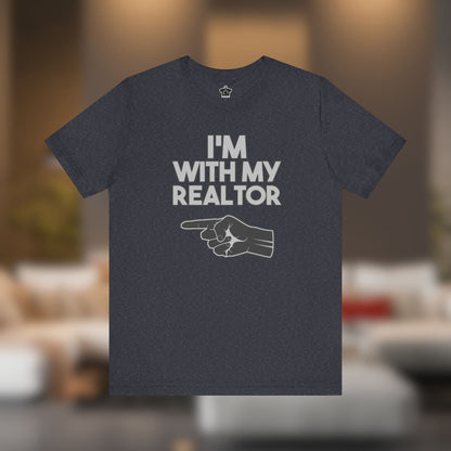 I’m With My Realtor T-Shirt - T-Shirt | ShirtyAgents