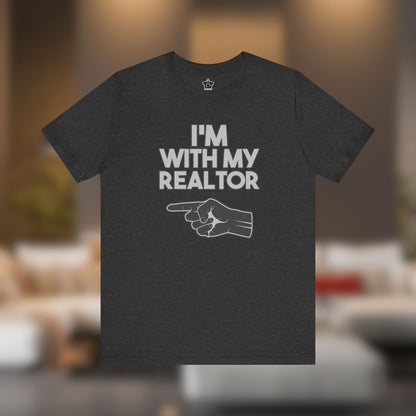 I’m With My Realtor T-Shirt - T-Shirt | ShirtyAgents
