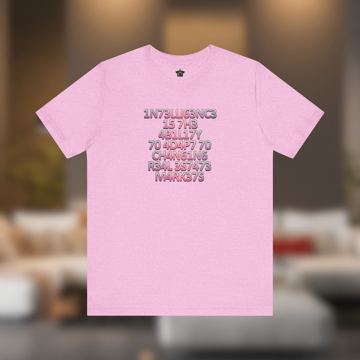 Intelligence is the Ability to Adapt - Pink Edition T-Shirt - T-Shirt | ShirtyAgents