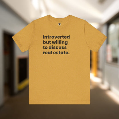 Introvert Discussing Real Estate Tshirt - T-Shirt | ShirtyAgents