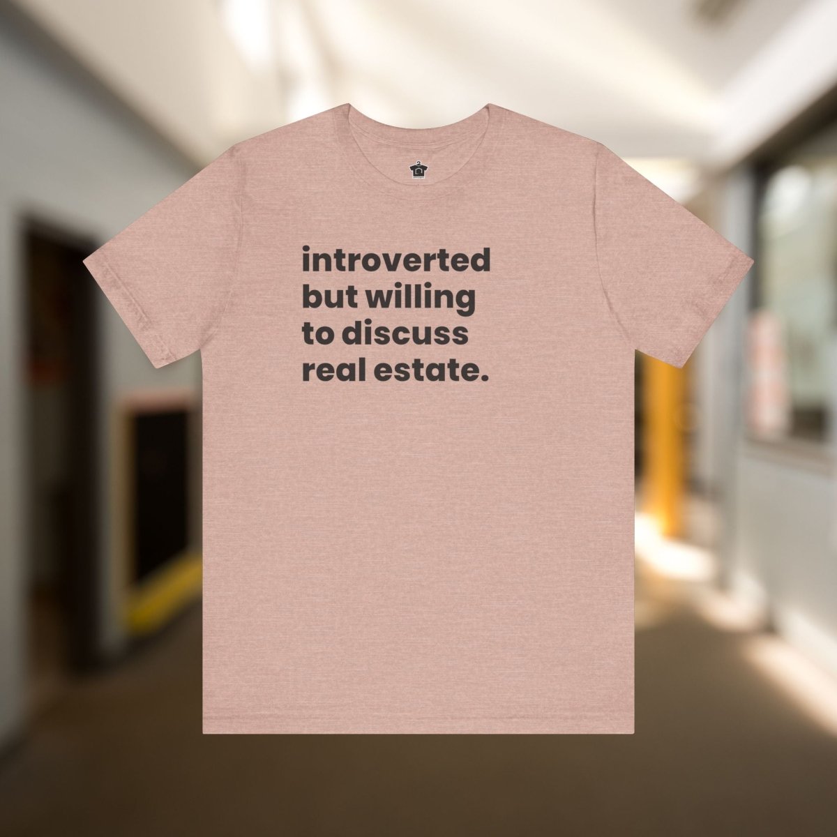 Introvert Discussing Real Estate Tshirt - T-Shirt | ShirtyAgents