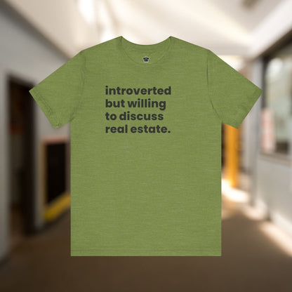 Introvert Discussing Real Estate Tshirt - T-Shirt | ShirtyAgents