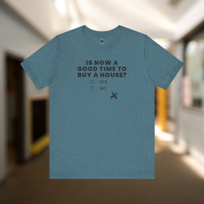 Is Now A Good Time To Buy TShirt - T-Shirt | ShirtyAgents