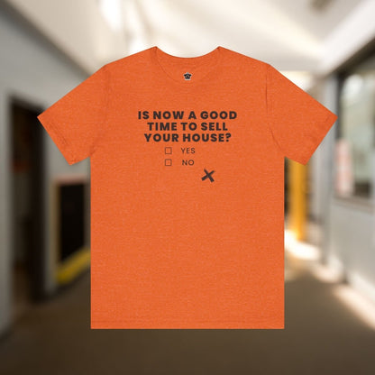 Is Now A Good Time To Sell TShirt - T-Shirt | ShirtyAgents