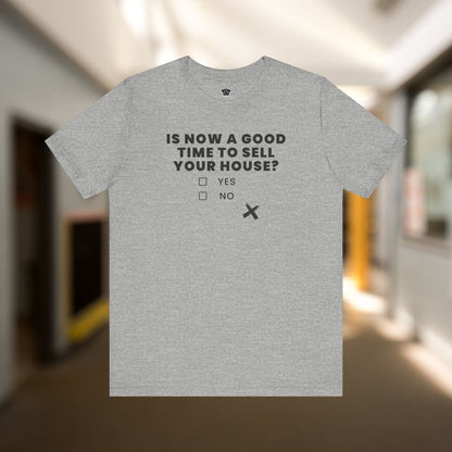 Is Now A Good Time To Sell TShirt - T-Shirt | ShirtyAgents