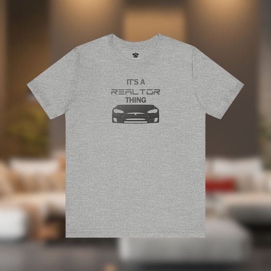 It’s A Realtor Thing – Tesla Edition - T-Shirt | ShirtyAgents