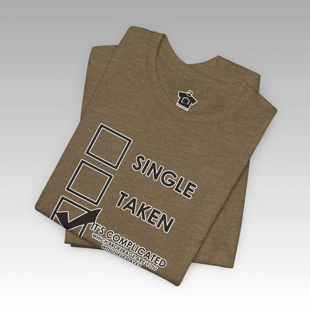 It’s Complicated (Which Brokerage Are You With?) Tee - T-Shirt | ShirtyAgents
